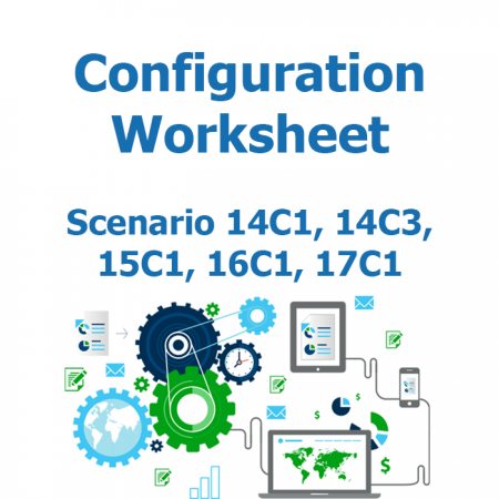 Configuration worksheet v2 - Scenario 14C1, 14C3, 15C1, 16C1, 17C1